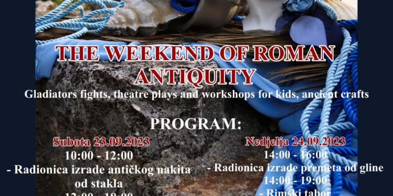 THE WEEKEND OF ROMAN ANTIQUITY