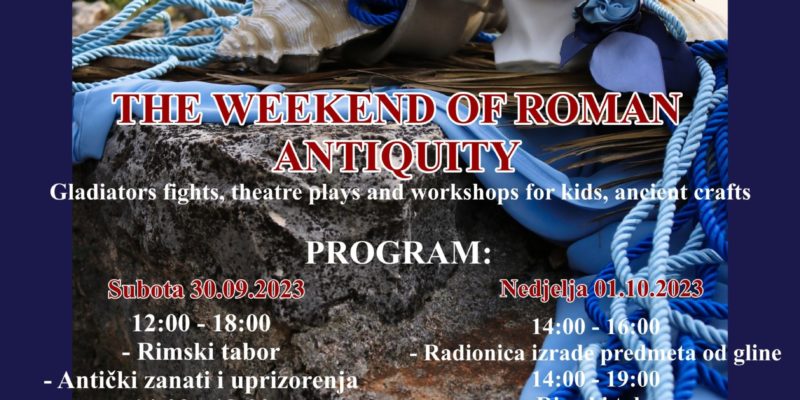 THE WEEKEND OF ROMAN ANTIQUITY